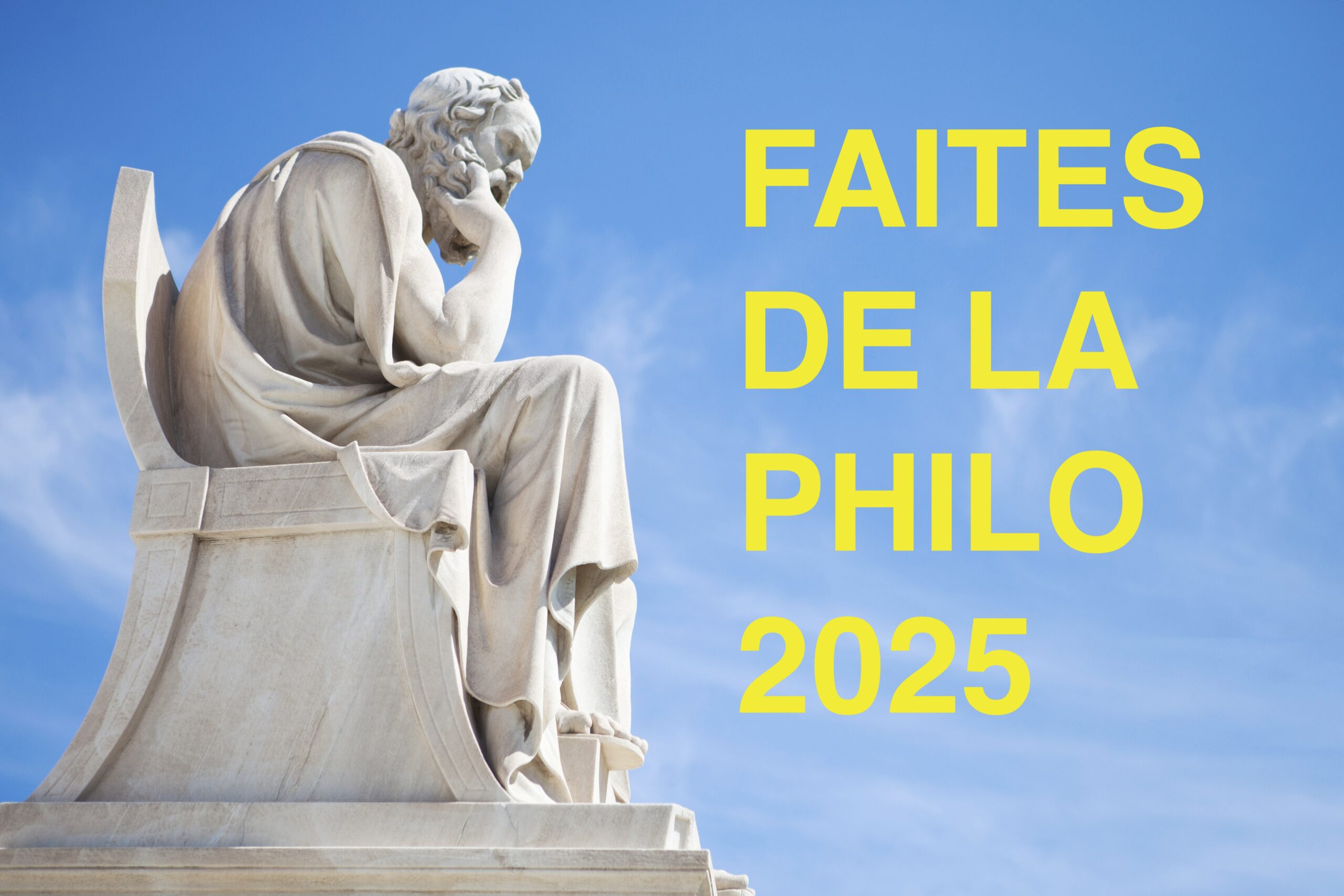 FAITES DE LA PHILO 2025 Université Populaire de Philosophie